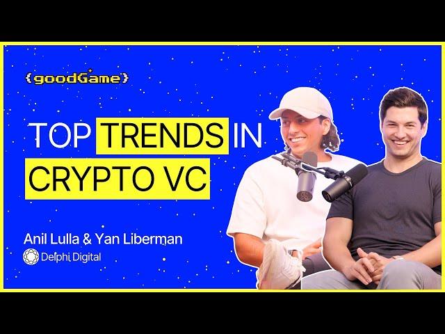 Top Trends in Crypto VC with Delphi Digital | EP 59