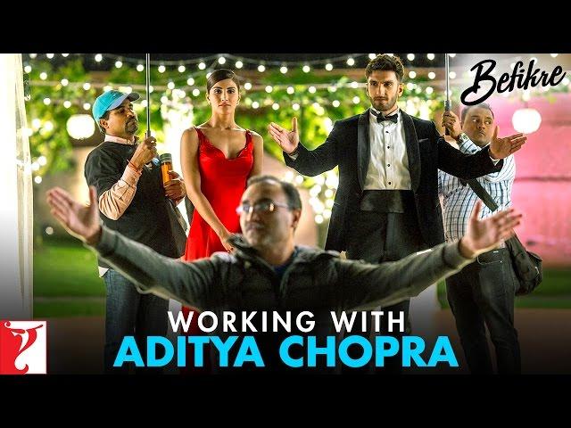 Working with Aditya Chopra | Befikre | Ranveer Singh | Vaani Kapoor