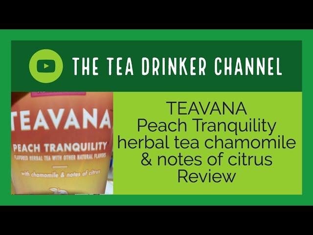 TEAVANA Peach Tranquility herbal tea chamomile& notes of citrusReview