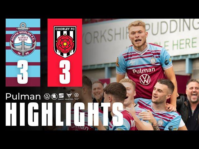 MATCH HIGHLIGHTS | South Shields 3-3 Chorley | Sponsored by Pulman Group