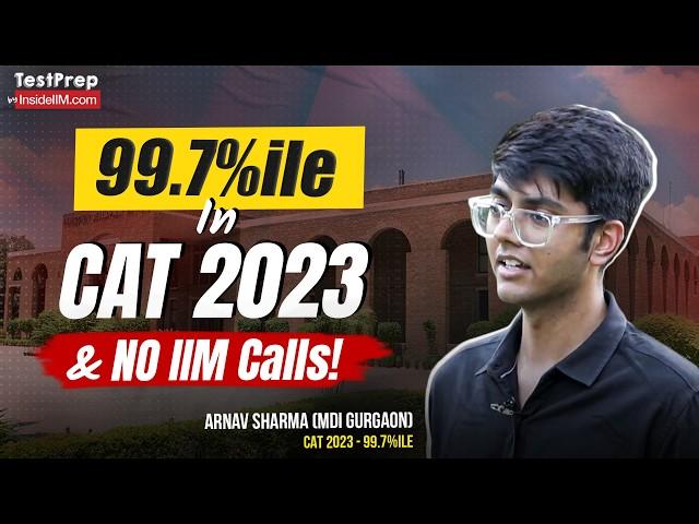 I Cracked 99.7%ile in CAT 2023 on My First Attempt | ft. Arnav Sharma (MDI Gurgaon)