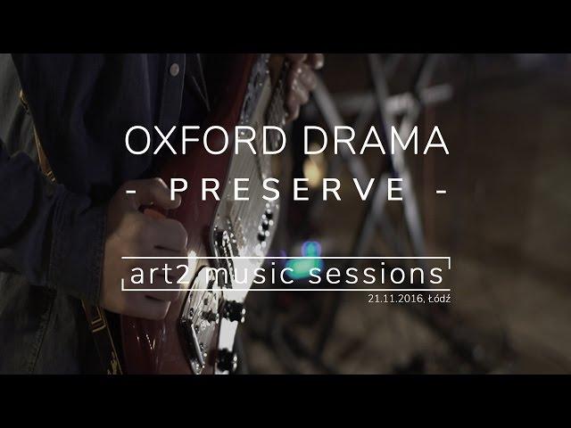 Oxford Drama - Preserve (live session)