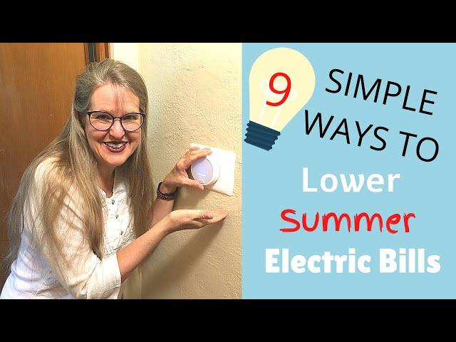 9 Simple Ways to Lower Summer Electric Bills