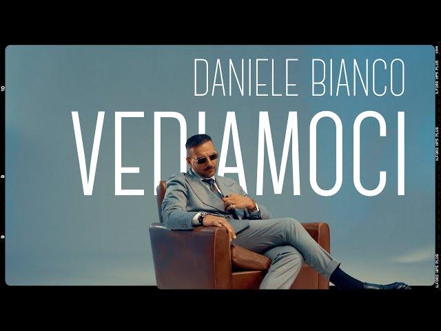 DANIELE BIANCO - Vediamoci  ( Davide Chianese ) video ufficiale