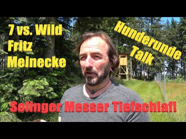 7 vs. Wild Fritz Meinecke, Solinger Tiefschlaf Talk Hunderunde