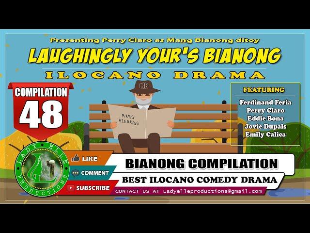 LAUGHINGLY YOURS BIANONG COMPILATION #48 | ILOCANO DRAMA | LADY ELLE PRODUCTIONS