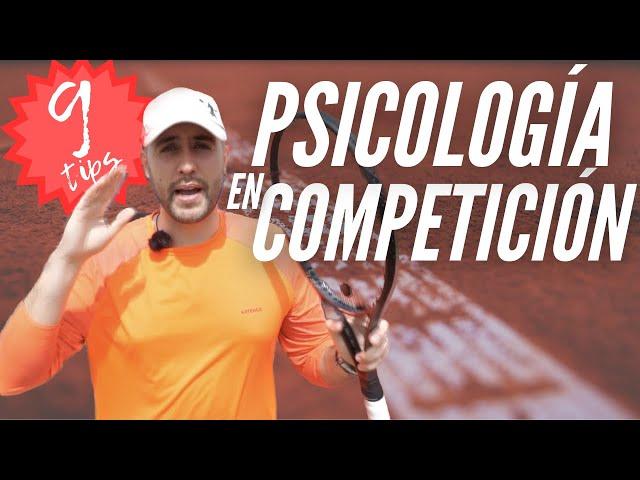 Cómo COMPETIR MEJOR en TENIS | 9 TIPS de Psicología Deportiva