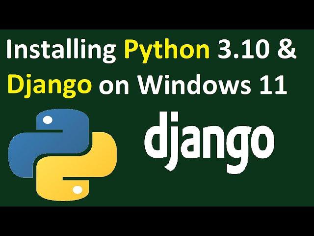 How to install Django (Python 3.10) on Windows 11