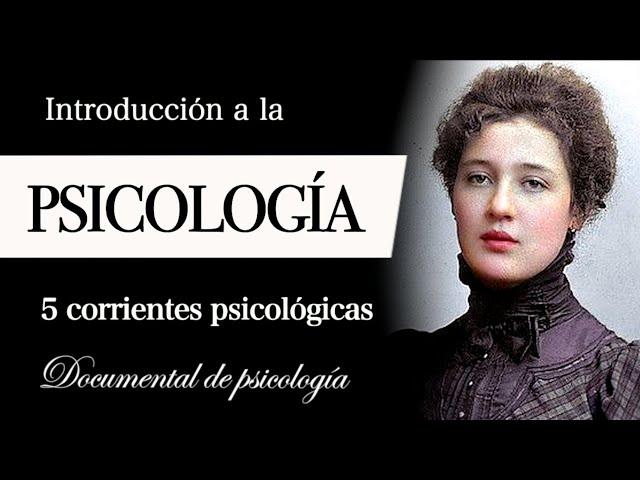 INTRODUCCIÓN a la PSICOLOGÍA (Guía Completa) - Las 5 Corrientes PSICOLÓGICAS más IMPORTANTES