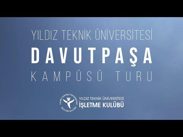 Yıldız Teknik Üniversitesi İşletme Kulübü | Davutpaşa Kampüs Turu!