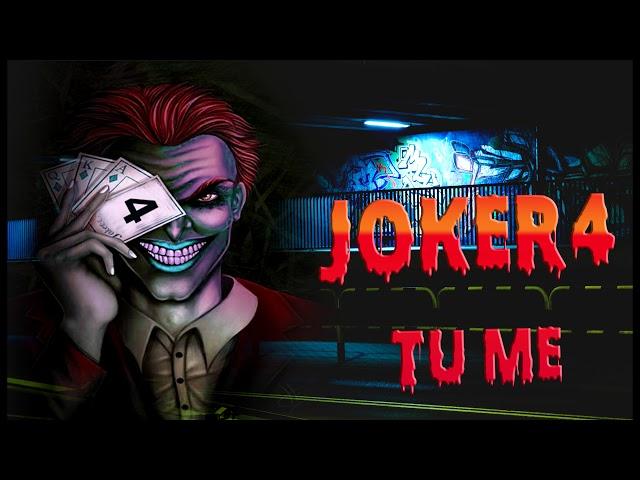 JOKER4 - TU ME       ( TOP 2019)