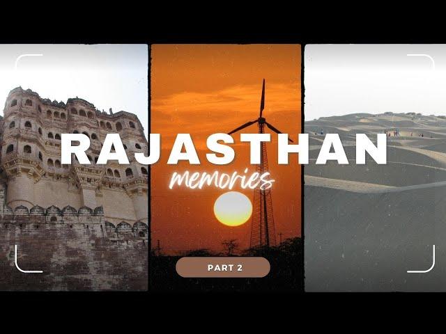 Rajasthan Memories Part-2 | Jaisalmer | Jodhpur | Mehrangarh Fort | Sonar Kella | Rajasthan Tour