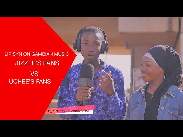 Lip-Sync ON Gambian Music | WHO CAN SING BETTER ? | UCHEE'S FANS VS JIZZLE FANS