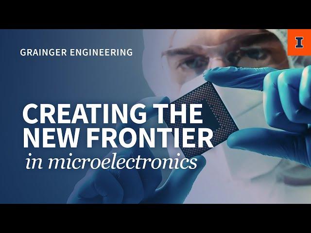 Creating the New Frontier in Microelectronics