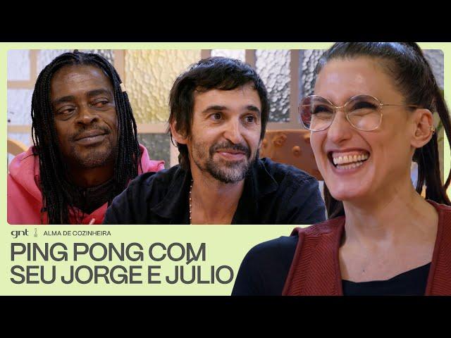 Seu Jorge e Júlio Andrade ABREM O CORAÇÃO sobre suas LAMENTAÇÕES!| Alma de Cozinheira | GNT