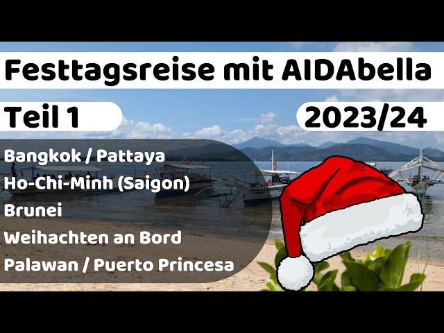 AIDAbella Feiertagsreise 2023/2024 Teil 1 | Mit dem Kreuzfahrtschiff in Asien