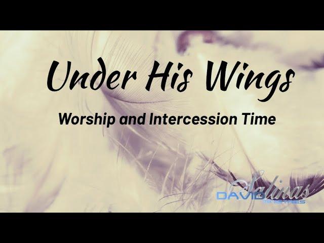 Under His Wings | Prophetic Psalmist David Salinas