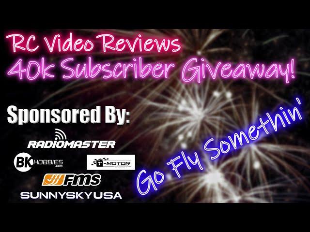 RC Video Reviews 40k Subscriber Giveaway!