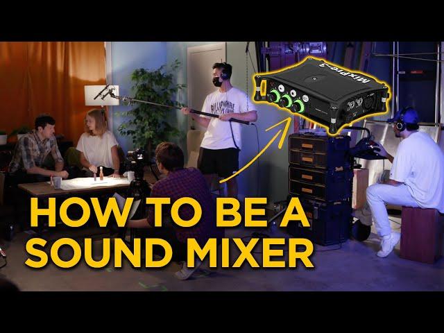 How to Be a Sound Mixer | On-Set Audio Masterclass