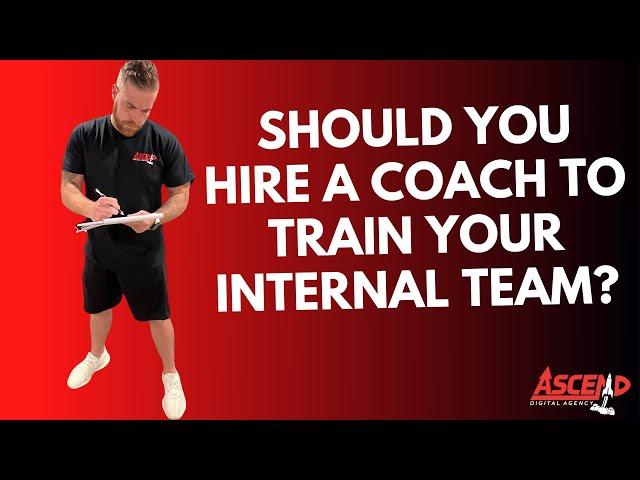 Should You Hire an External Company to Train Your Team? | Ascend Digital Agency