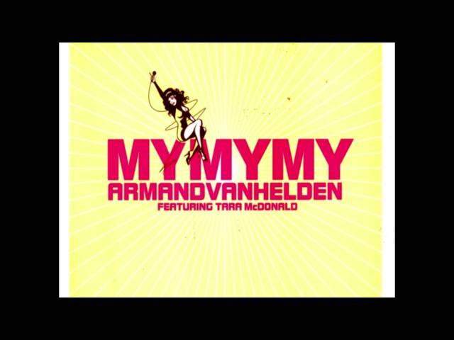 Armand Van Helden feat. Tara McDonald - My My My (Original Club Mix)