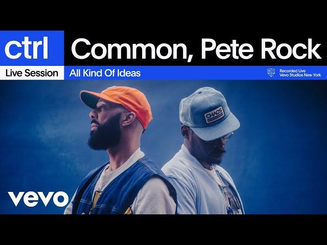 Common, Pete Rock - All Kind Of Ideas (Live Session) | Vevo ctrl