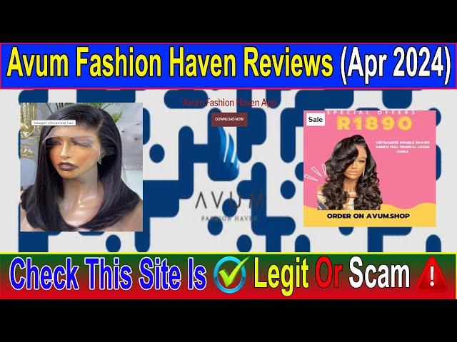 Avum Fashion Haven Reviews (Apr 2024) See - Legit Or Another Scam? ! Scam Advice