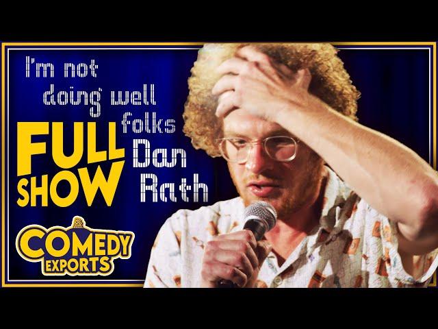 Dan Rath | I'm Not Doing Well Folks (Full Comedy Special)