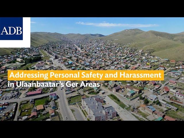 Addressing Personal Safety and Harassment in Ulaanbaatar’s Ger Areas