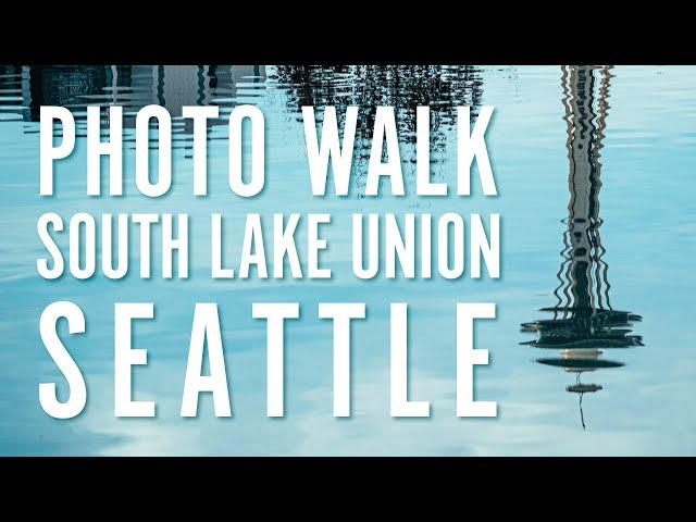 Street Photography POV - A Photo Walk in South Lake Union Seattle