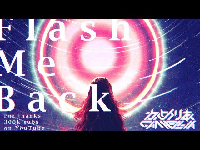 Flash Me Back by @Cametek.CamelliaOfficial  - Quaver (My Chart)