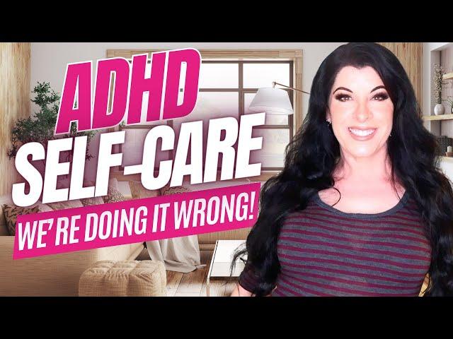 The Secret to Real ADHD Self-Care (how to recognize your needs and take action!)