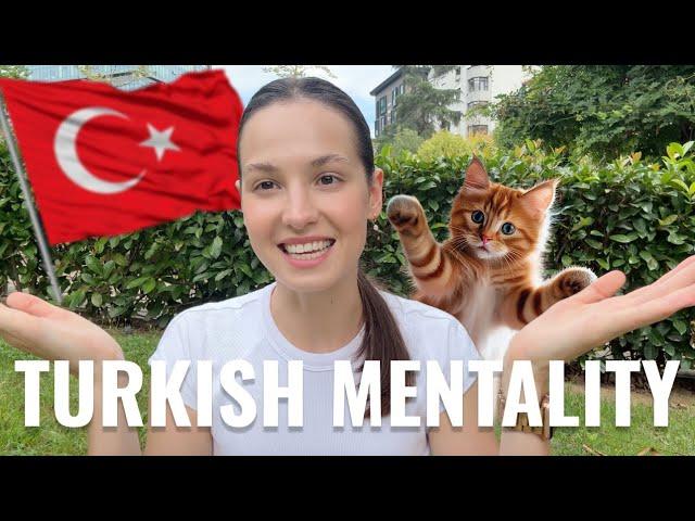 FEATURES OF THE TURKISH MENTALITY: WHAT SURPRISES ME ABOUT TURKS