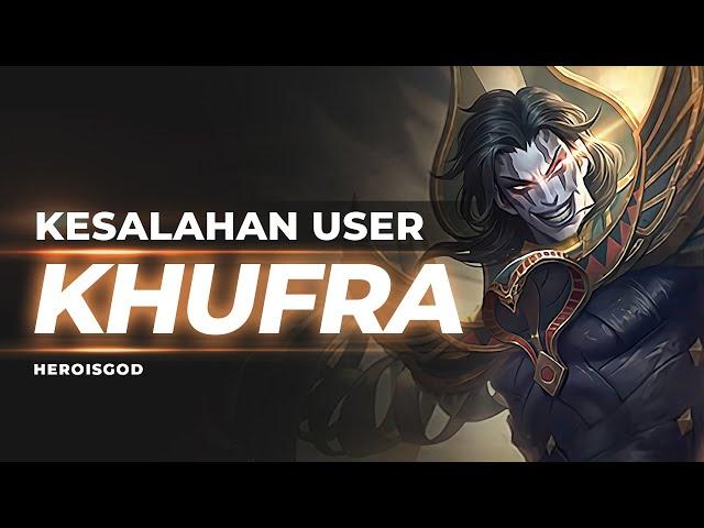 KESALAHAN USER KHUFRA | BREAKDOWN Mobile Legends Indonesia