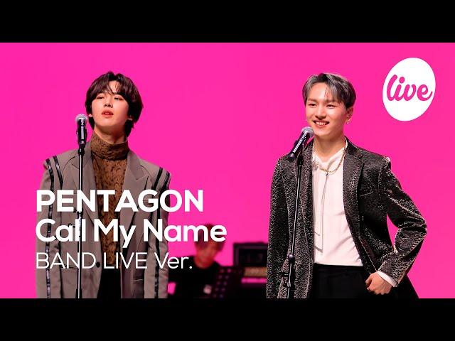 [4K] PENTAGON - “Call My Name” Band LIVE Concert [it's Live] K-POP live music show