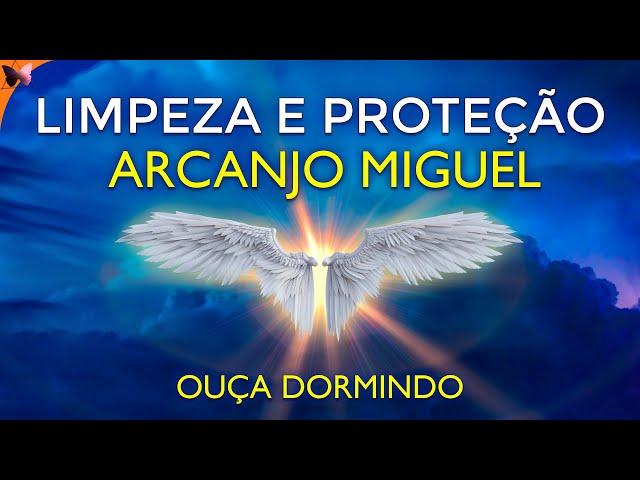 LIMPEZA E PROTEÇÃO ESPIRITUAL BASEADA NA ORAÇÃO DO ARCANJO MIGUEL | 21 DIAS | DORMINDO