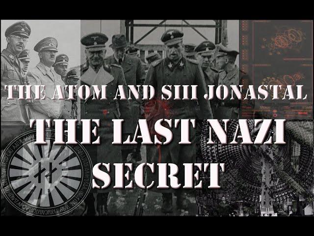 LAST NAZI SECRET the ATOM and SIII - SEASON 2 PREMIERE - the REACTOR and KAMMLER'S JONASTAL