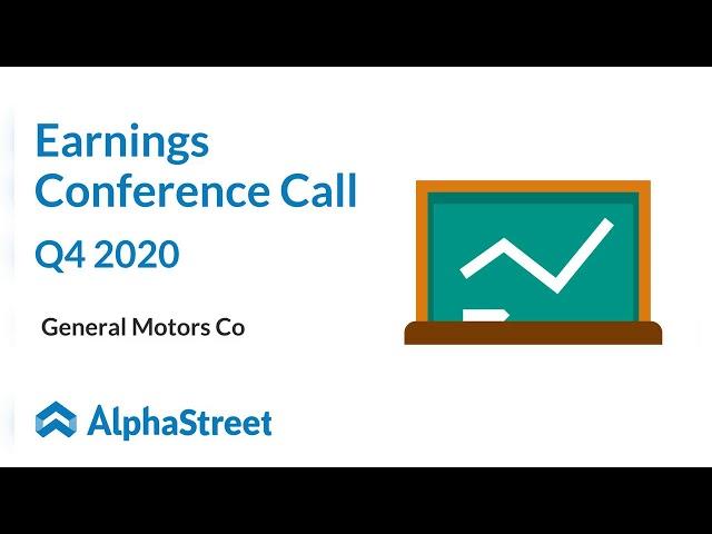 GM Stock | General Motors Co Q4 2020 Earnings Call