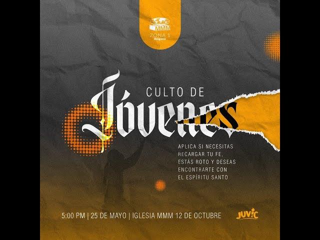 CULTO UNIDO DE JÓVENES | IGLESIA MMM 12 DE OCTUBRE (25/05/2024)