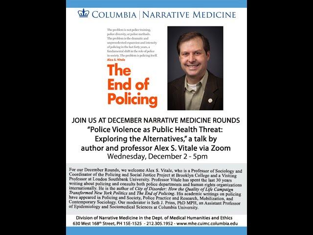 December Narrative Medicine Rounds with Alex S. Vitale about his book "The End of Policing"