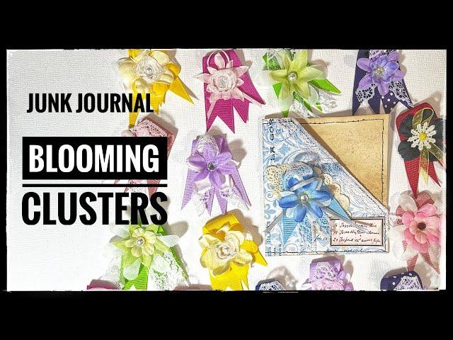 Junk Journal - Blooming Clusters