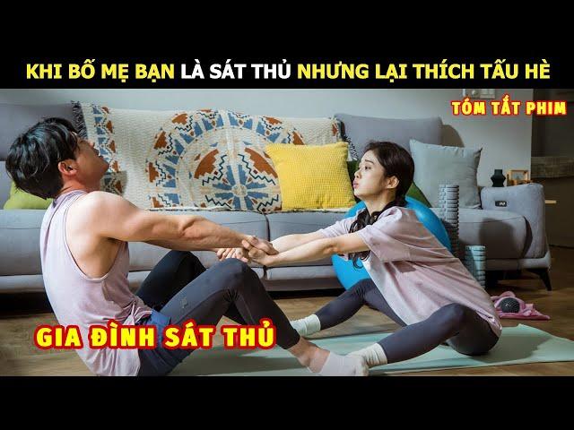 [Review Phim] Khi Bố Mẹ Bạn Là Sát Thủ Nhưng Lại Thích Tấu Hề | Review Phim Hàn Hot