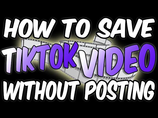 How to Save a Tiktok Video WITHOUT Posting in Your Gallery