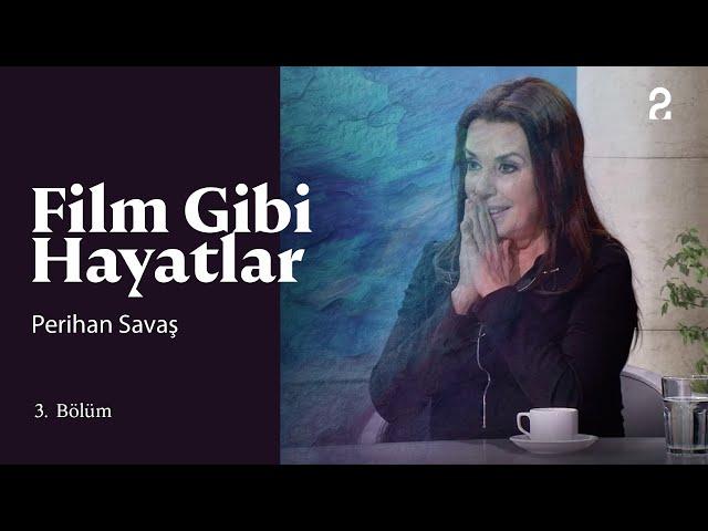 Perihan Savaş | Hülya Koçyiğit ile Film Gibi Hayatlar | 3. Bölüm @trt2