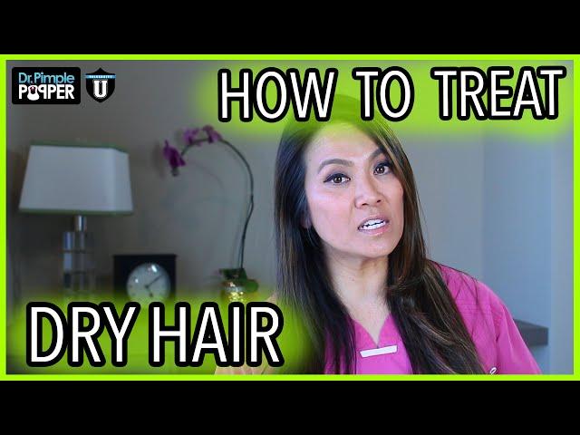 HOW TO TREAT DRY HAIR | WITH DR. SANDRA LEE