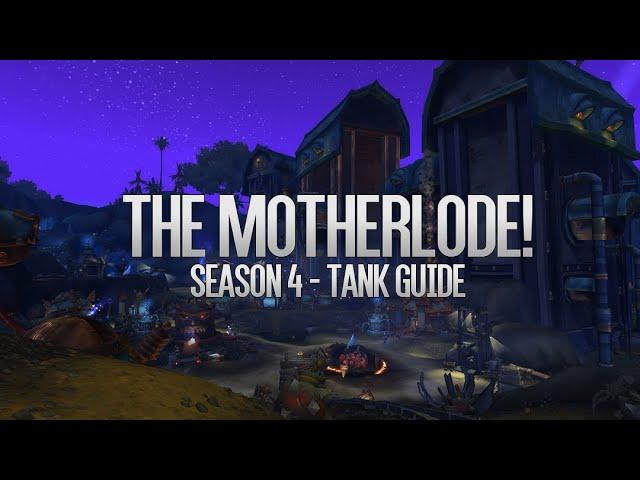 The Motherlode Season 4 M+ Tank Guide