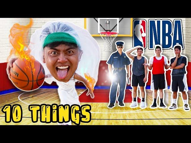 10 Things You Should NOT Do Playing Basketball.. (NBA)