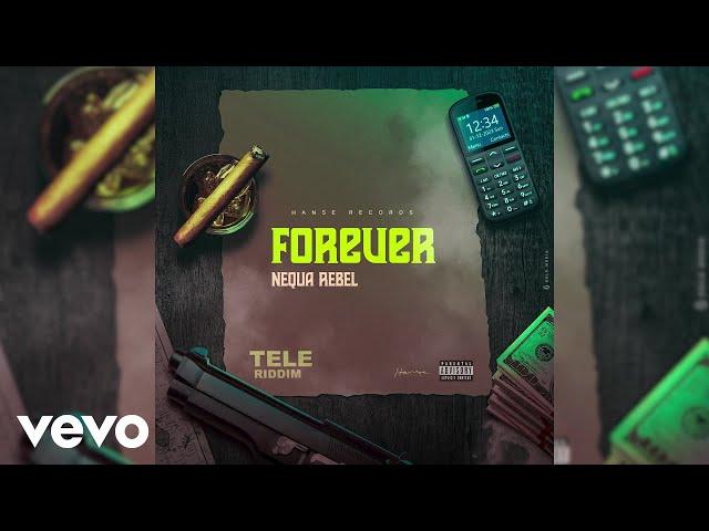 Nequa Rebel - Forever | Official Audio