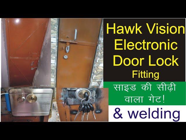 Hawk vision electric door lock Installation with welding, साइड की सीढ़ी वाला गेट! SunilWelding Burari