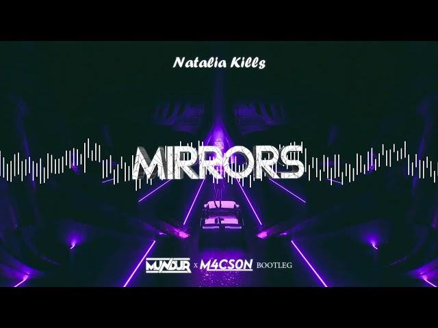 Natalia Kills - Mirrors (MUNDUR x M4CSON BOOTLEG)